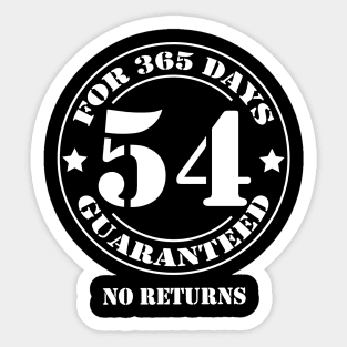 Birthday 54th for 365 Days Guaranteed Sticker